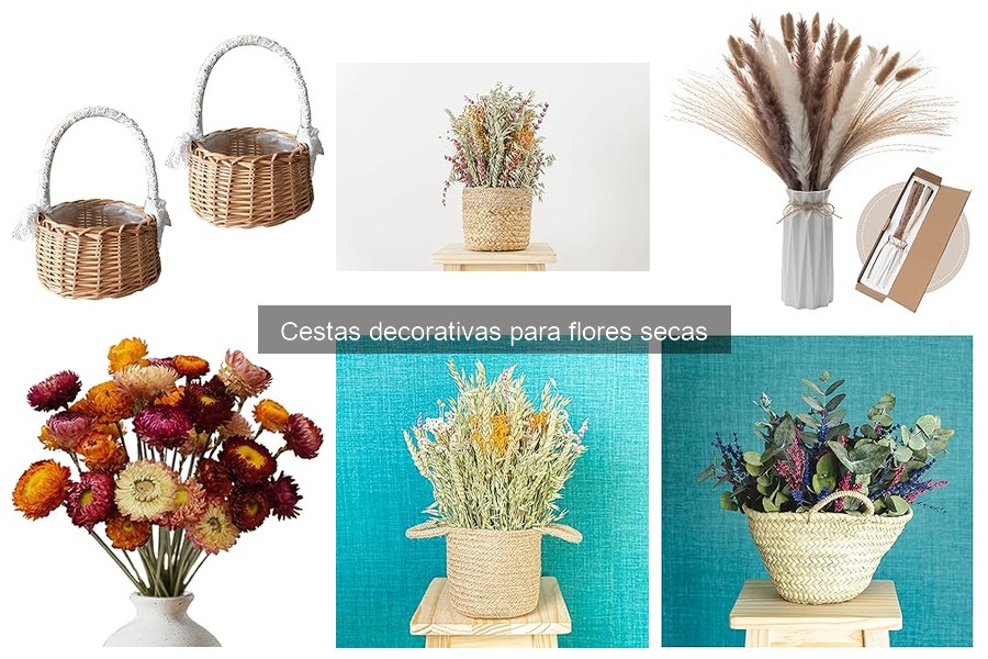 Cestas Decorativas para Flores Secas: Definición y Características