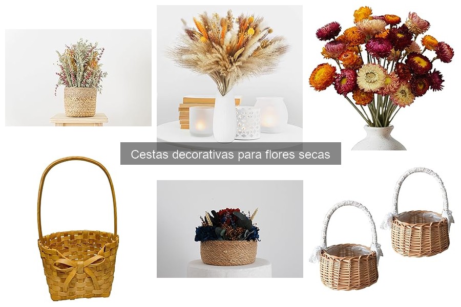 Cómo cuidar cestas decorativas para flores secas