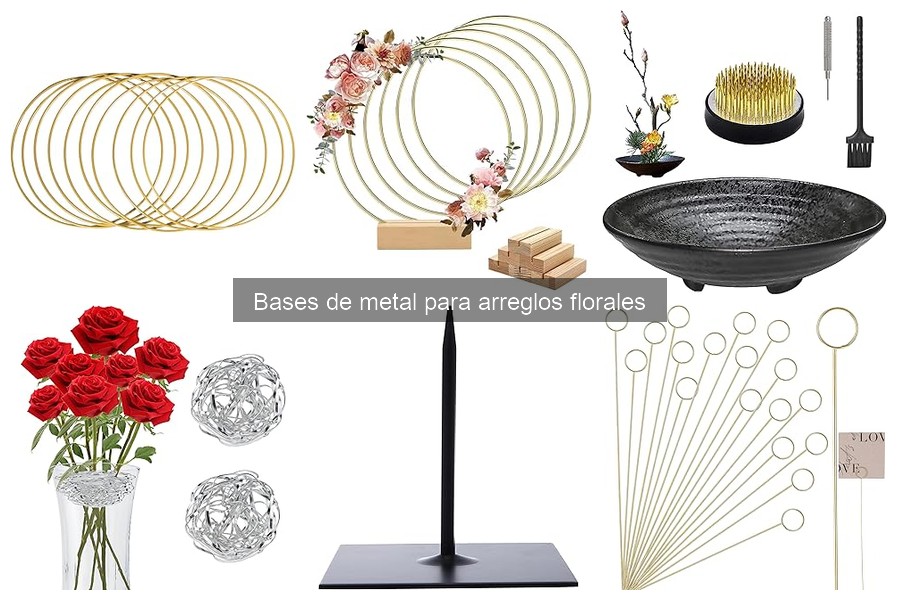 ¿Qué son las bases de metal para arreglos florales?