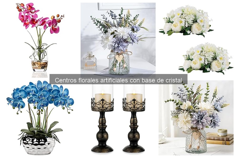 Reseñas de Centros Florales Artificiales con Base de Cristal