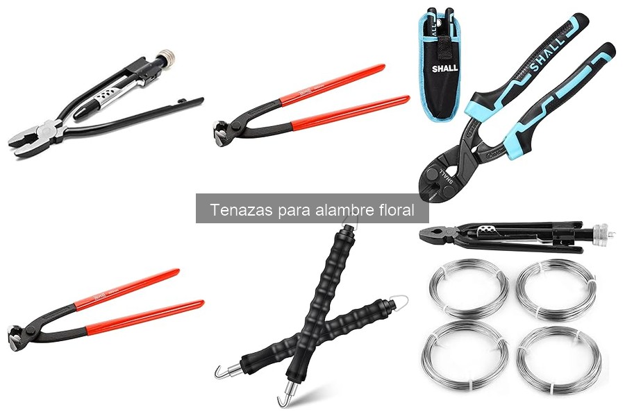 Tipos de Tenazas para Alambre Floral: Guía y Usos