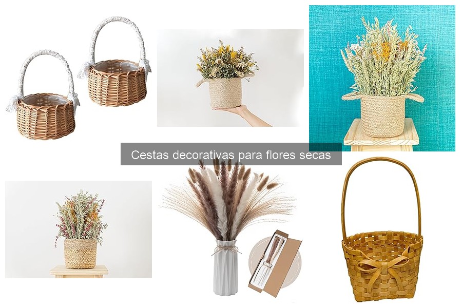 Ventajas de usar cestas decorativas para flores secas